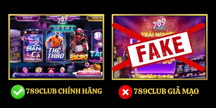 Phân biệt 789club chính hãng và giả mạo: Hướng dẫn chuẩn xác nhất
